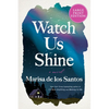 Watch Us Shine - Paperback