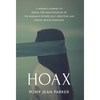 Hoax: A Woman's Journey to Reveal the Indoctrination of the Jehovah's Witness Cult, Addiction, and Mental Health Diagnoses - Hardcover