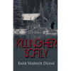 Killing Her Softly - Paperback