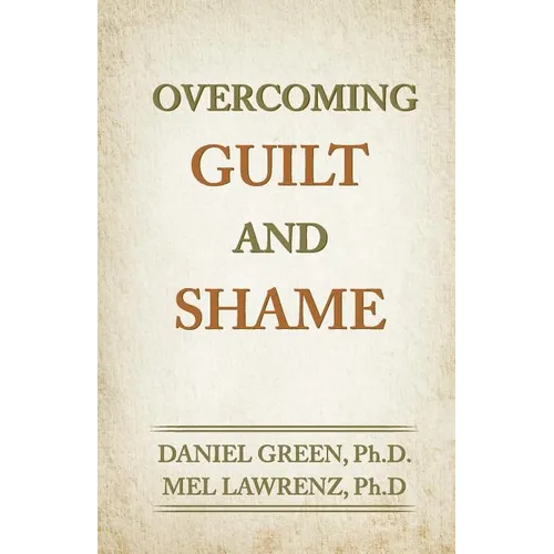 Overcoming Guilt and Shame - Paperback