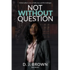Not Without Question - Paperback
