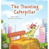 The Traveling Caterpillar: Children's Adventure Book - Hardcover