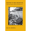 Weapons of Mass Migration: Forced Displacement, Coercion, and Foreign Policy - Paperback