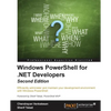 Windows PowerShell for .NET Developers - Second Edition - Paperback