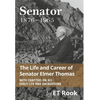 Senator: 1876-1965 The Life and Career of Elmer Thomas - Hardcover