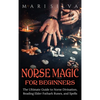 Norse Magic for Beginners: The Ultimate Guide to Norse Divination, Reading Elder Futhark Runes, and Spells - Hardcover