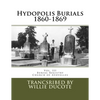 Hydopolis Burials 1860-1869: Vol. III of the Burial Registry of the Church of Avoyelles - Paperback