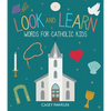 Look and Learn: Words for Catholic Kids - Hardcover