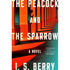 The Peacock and the Sparrow - Hardcover