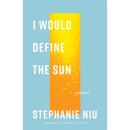 I Would Define the Sun: Poems - Paperback