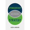 Sponsorship Strategy: Practical Approaches to Powerful Sponsorships - Paperback