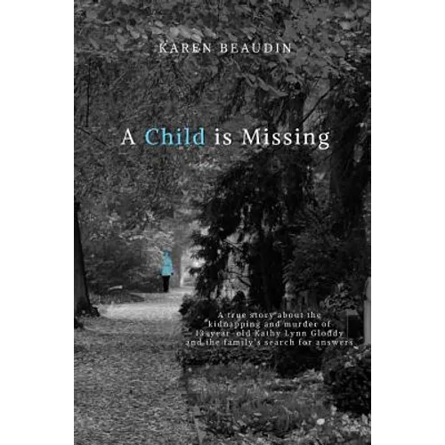 A Child is Missing: A True Story - Paperback