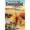 Overexposed ... (and Slightly Out of Focus): One Woman's Adventures, Misadventures, and an Occasional Misdemeanor ... - Paperback