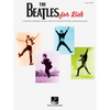 The Beatles for Kids Easy Piano Songbook 14 Classic Songs for Beginner Pianists and Children Simple Sheet Music Arrangements for Learning and Playing - Paperback