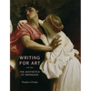 Writing for Art: The Aesthetics of Ekphrasis - Paperback