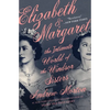 Elizabeth & Margaret: The Intimate World of the Windsor Sisters - Paperback
