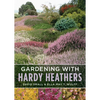 Gardening with Hardy Heathers - Paperback