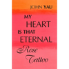 My Heart is That Eternal Rose Tattoo - Paperback