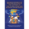 Macroeconomics of Western Balkans in the Context of the Global Work and Business Environment - Paperback