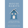 House Habits: Living on Mission One Habit at a Time - Paperback
