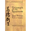 Triumph of the Sparrow: Zen Poems of Shinkichi Takahashi - Paperback