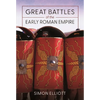 Great Battles of the Early Roman Empire - Hardcover