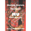 Healing Secrets of the Shamans of Mu: Empire of the Sun - Paperback
