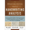 The Definitive Book of Handwriting Analysis: The Complete Guide to Interpreting Personalities, Detecting Forgeries, and Revealing Brain Activity Throu - Paperback