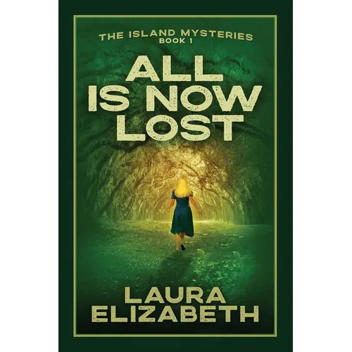 All Is Now Lost: A cozy mystery rooted in the South Carolina Lowcountry - Paperback