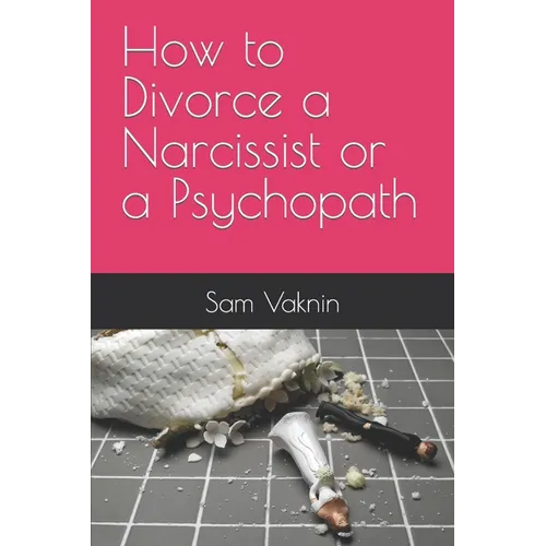 How to Divorce a Narcissist or a Psychopath - Paperback
