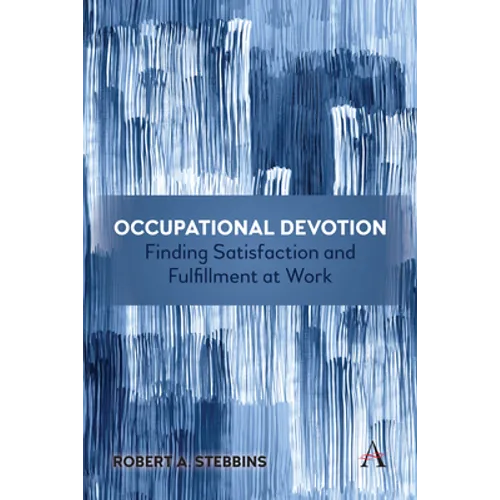 Occupational Devotion: Finding Satisfaction and Fulfillment at Work - Paperback