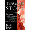 Teagan's Story: Her Battle With Epilepsy - Paperback