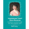 Lenormand Tarot Deck Meaning: A Guidebook Channeled Through Anne-Marie Adelaide's Spirit - Paperback