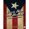 Puerto Rico and Baseball: 60 Biographies - Paperback
