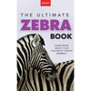 Zebras The Ultimate Zebra Book: A Fun Wildlife Discovery Guide with 100+ Facts, Species Photos, Engaging Quizzes, and Word Search Puzzles for Ages 8-1 - Hardcover