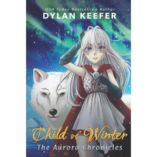 Child of Winter: A Coming of Age Middle Grade Fantasy Novel - Paperback