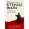 The Secret Worlds of Stephen Ward: Sex, Scandal, and Deadly Secrets in the Profumo Affair - Paperback