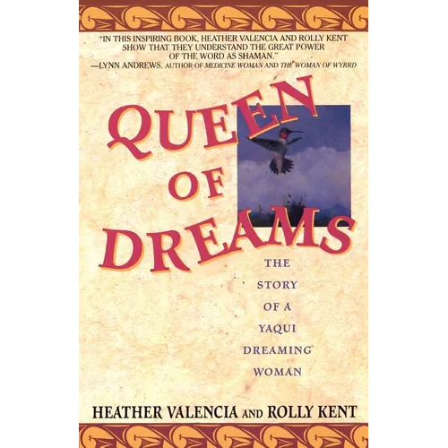 Queen of Dreams: The Story of a Yaqui Dreaming Woman - Paperback
