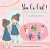 You Go Girl!: Naiya & 99 Muslim Female Trailblazers - Paperback
