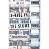 I Live in the Slums: Stories - Hardcover
