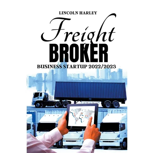 Freight Broker Business Startup 2022/2023 - Paperback