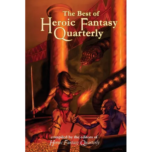 The Best of Heroic Fantasy Quarterly: Volume 2, 2011-2013 - Paperback