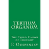 Tertium Organum: The Third Canon of Thought - Paperback
