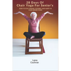 28 Days Of Chair Yoga For Senior's: How to Stay Strong, Flexible, and Happy in Your Senior Years - Paperback