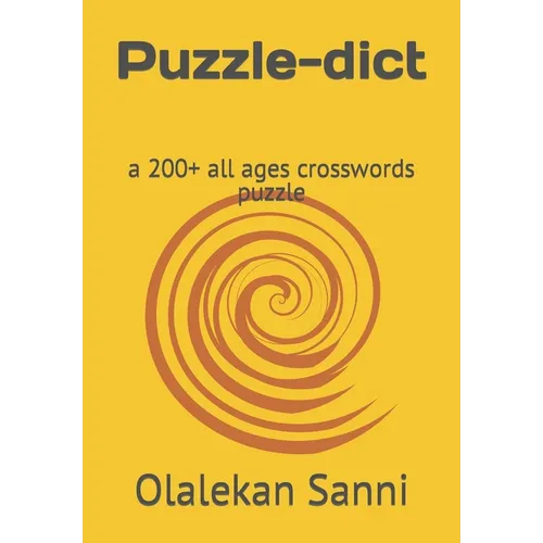 Puzzle-dict: a 200+ all ages crosswords puzzle - Paperback