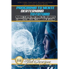 Programa Tu Mente y Determina Tu Futuro: Mejorar Tu Autoestima, Enfoca tus Pensamientos y Conquista todo lo que te Propongas en la Vida - Paperback