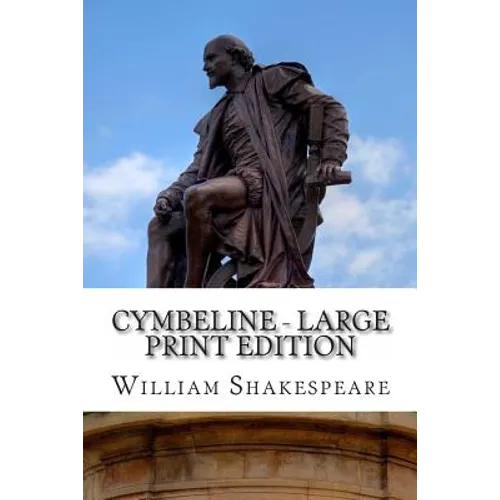 Cymbeline - Large Print Edition: A Play - Paperback