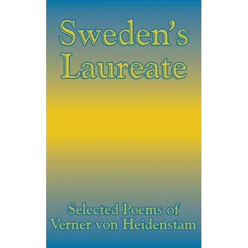 Sweden's Laureate: Selected Poems of Verner von Heidenstam - Paperback
