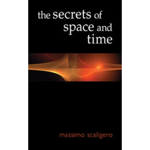The Secrets of Space and Time - Paperback