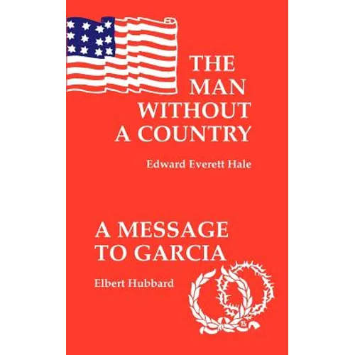 The Man Without a Country/Message to Garcia, a - Paperback